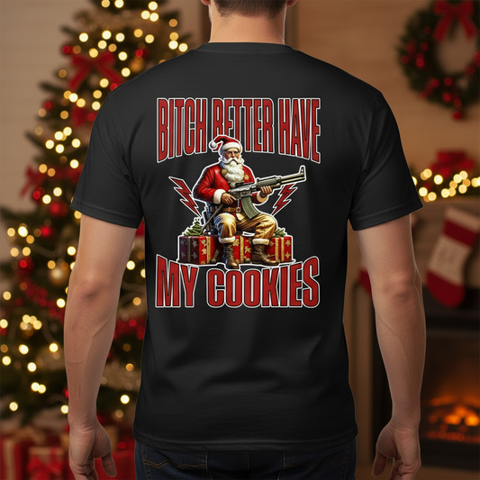 Man wearing Better have my cookies Santa T-Shirt